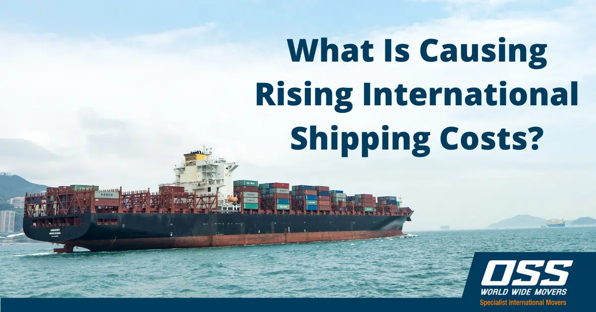 Moving Overseas – What Is Causing International Shipping Costs? Moving Overseas - What Is Causing International Shipping Costs?